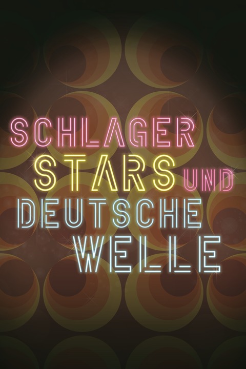 Schlager, Stars und Deutsche Welle - Mannheim - 18.07.2026 20:00