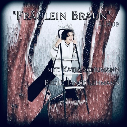 Katja Schumann - „Fr�ulein Braun“ - Ansbach - 14.03.2026 20:00