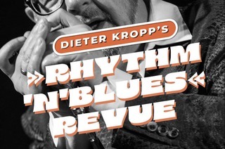 Dieter Kropps RhythmnBlues Revue feat. Axel von Hagen & Special Guests
