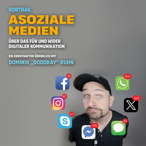 Dominik „Dodokay“ Kuhn - mit „Asoziale Medien - �ber das F�r und Wider digitaler Kommunikation“ - Stuttgart - 17.09.2026 20:00