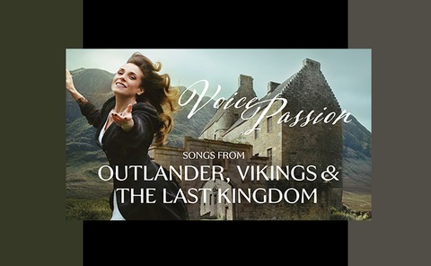 Voice Passion - Songs from Outlander, Vikings & The last Kingdom - Glauchau - 26.09.2026 19:30