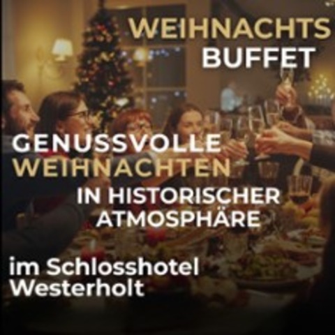 Festliches Weihnachts-Buffet - 13:00 - 16:00 Uhr - Herten - 26.12.2025 13:00