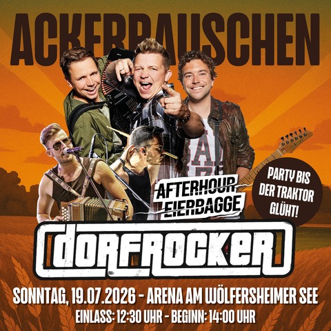 Dorfrocker & Afterhour Eierbagge - ACKERRAUSCHEN - Die Party f�r echte Dorfkinder! - W�lfersheim - 19.07.2026 14:00