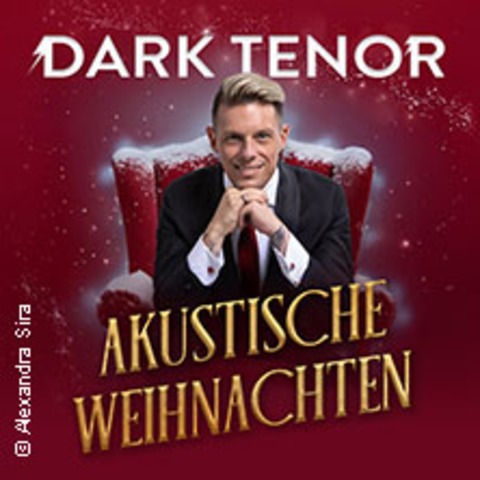 The Dark Tenor - Das Weihnachtskonzert - Ilmenau - 12.12.2026 20:00