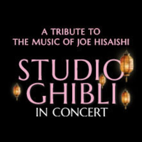 Studio Ghibli in Concert - A tribute to the music of Joe Hisaishi - NRNBERG - 08.10.2026 19:30