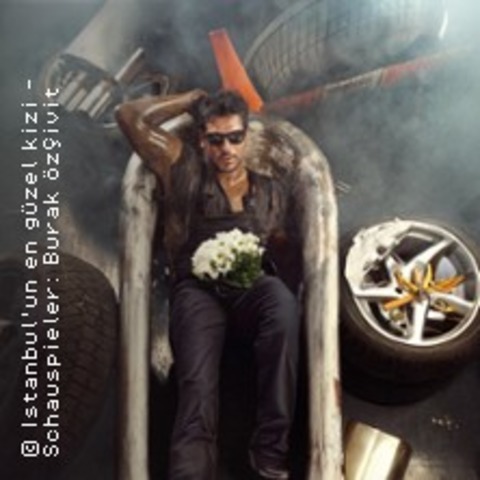 Istanbul'un en g�zel kizi - Schauspieler: Burak �z�ivit - BERLIN - 26.01.2026 20:00