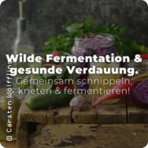 Wilde Fermentation & gesunde Verdauung - LEIPZIG - 16.01.2026 17:00