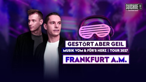 Gestrt Aber GeiL - &#8222;Musik vom und frs Herz&#8220; Tour 2027 - Frankfurt am Main - 19.02.2027 20:00