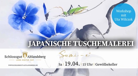 „Sumi-e“ - Japanische Tuschemalerei - Altlandsberg - 19.09.2026 15:00