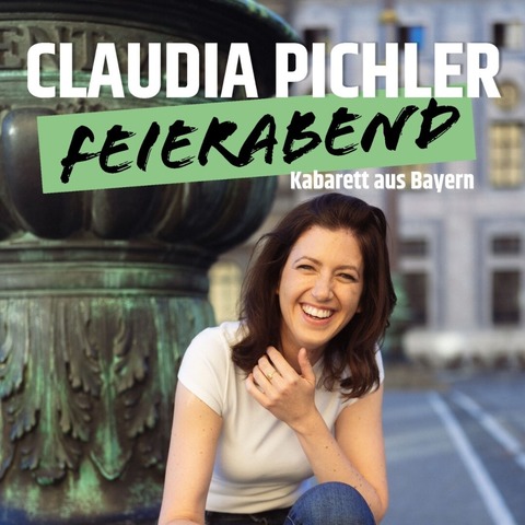 Claudia Pichler: Feierabend - Kabarett aus Bayern - Unterhaching - 27.02.2026 20:00