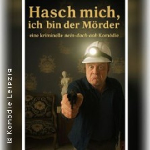 Hasch mich, Ich bin der M�rder - NEUKIERITZSCH - 18.07.2026 19:00