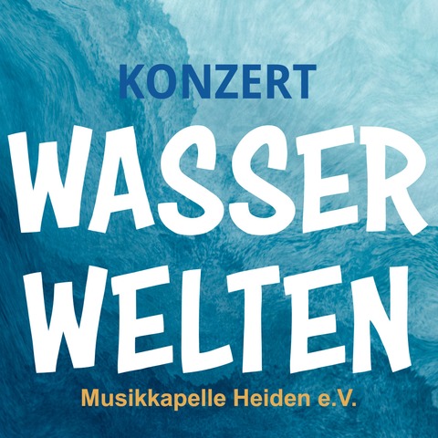 Wasserwelten - Fr�hjahrskonzert 2026 - Borken - 21.03.2026 17:00