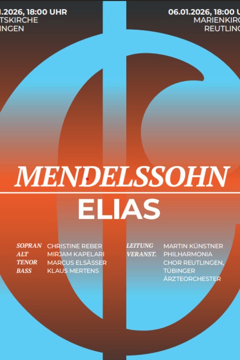 Elias - Mendelssohn Bartholdy - Reutlingen - 06.01.2026 18:00