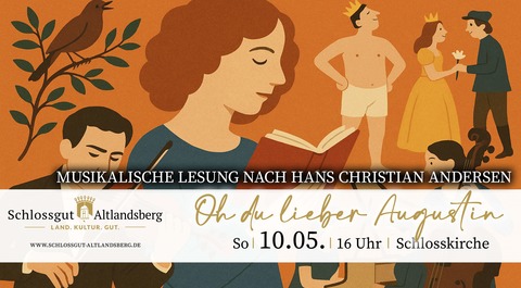 Musikalische Lesung: „Oh du lieber Augustin“ - nach Hans Christian Andersen - Altlandsberg - 10.05.2026 16:00