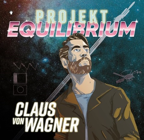 Claus von Wagner - Projekt Equilibrium - Rheinstetten - 18.09.2026 20:00