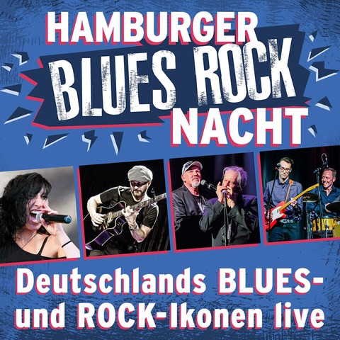 Hamburger Blues Rock Nacht - Blues- und Rock-Ikonen live - Hamburg - 08.03.2026 19:00