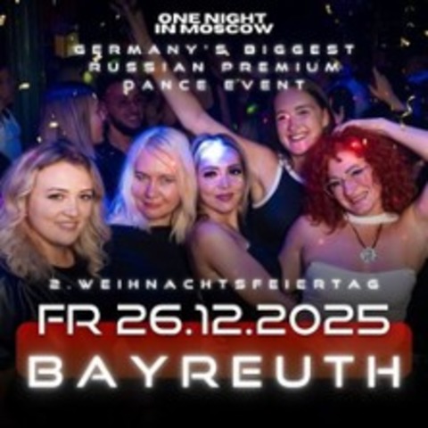 One Night in Moscow x Frisco Bayreuth - BAYREUTH - 26.12.2025 22:00