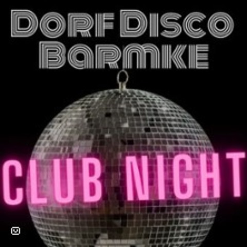 Dorf Disco Barmke Club Night - HELMSTEDT - 28.03.2026 20:00