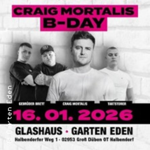 Craig Mortalis B-Day - GROSS D�BEN OT HALBENDORF - 16.01.2026 22:00