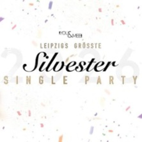 Leipzigs gr��te Silvester Single Party - LEIPZIG - 31.12.2025 20:00
