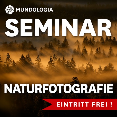 MUNDOLOGIA-Seminar: Grundlagen der Naturfotografie - Freiburg - 31.01.2026 20:15