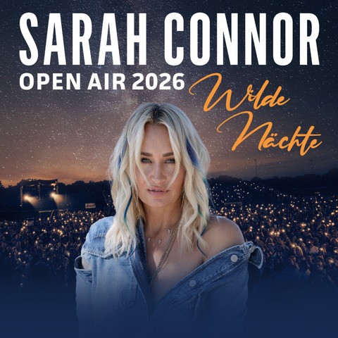SARAH CONNOR - Open Air 2026 - Wilde N�chte - St. Goarshausen - 20.06.2026 20:00