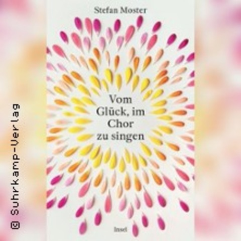 Musikalische Lesung mit Stefan Moster - Vom Glck, im Chor zu singen - WIESBADEN - 26.01.2026 19:30