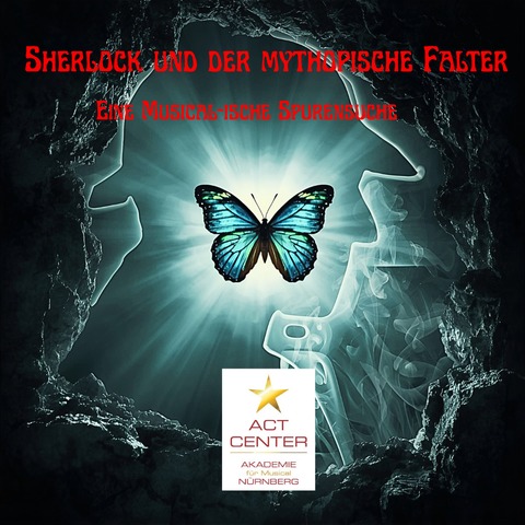 Sherlock und der Mythopische Falter - Eine Musical-ische Spurensuche - N�RNBERG - 06.03.2026 19:30