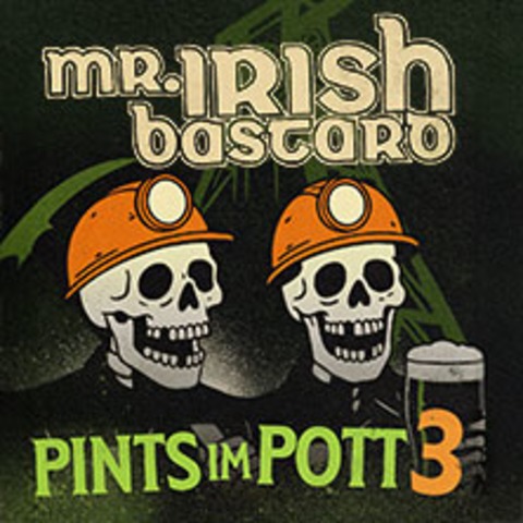 PINTS IM POTT 3 mit Mr. Irish Bastard - Bochum - 28.11.2026 19:30