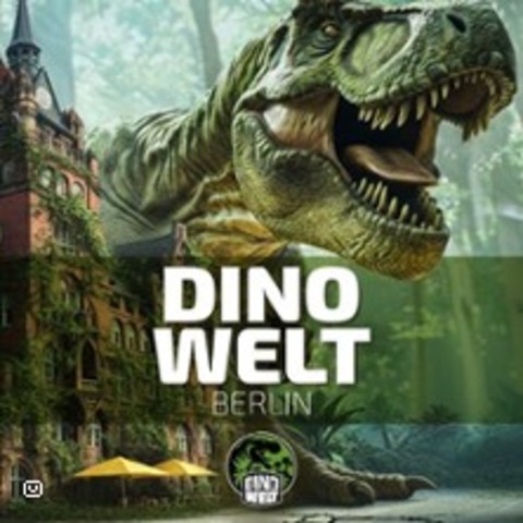 Dino Welt Berlin - BERLIN - 06.02.2026 10:00