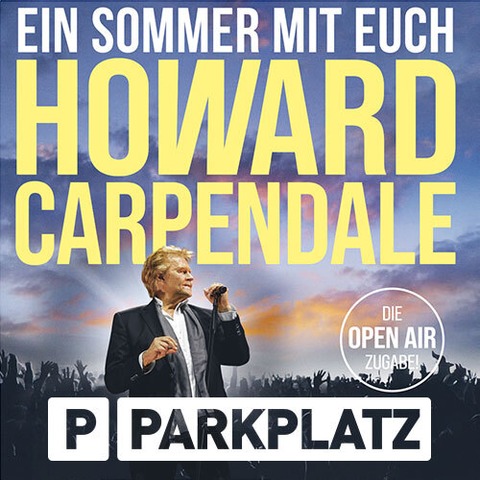 HOWARD CARPENDALE - EIN SOMMER MIT EUCH - PARKPLATZ - Gie�en - 23.08.2026 19:00