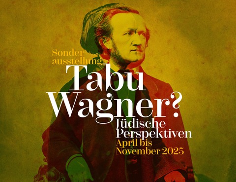 Themenf�hrung durch die Sonderausstellung „Tabu Wagner? J�dische Perspektiven“ - Pirna - 21.03.2026 12:00