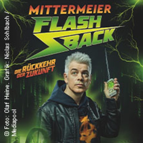 Michael Mittermeier: FLASHBACK - Die R�ckkehr der Zukunft - GARMISCH-PARTENKIRCHEN - 30.07.2026 20:00