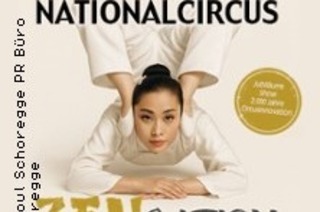 Chinesischer Nationalcircus - ZENsation - Chinas Grossmeister der Balance