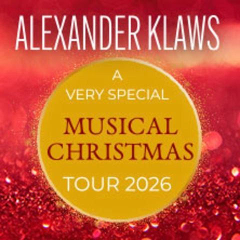 Alexander Klaws - A very special Musical Christmas - Tournee 2026 - Bremen - 24.11.2026 19:30