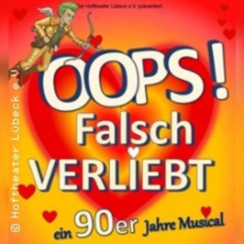 Oops! Falsch verliebt! - Eine 90er Jahre Musicalkom�die - L�BECK - 06.06.2026 20:00