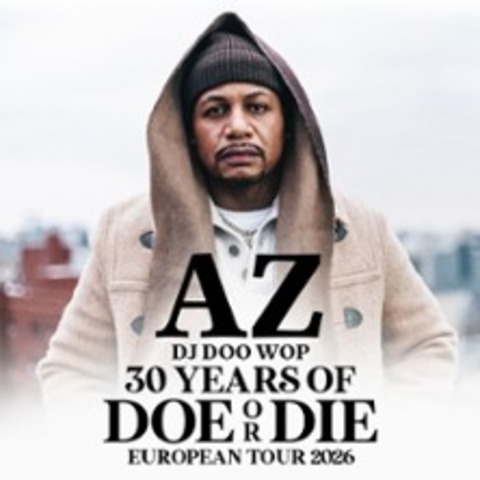 AZ - Doe or Die 30th Anniversary Tour 2026 - M�nchen - 10.09.2026 19:00