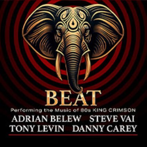BEAT - Adrian Belew, Steve Vai, Tony Levin, Danny Carey - M�NCHEN - 19.06.2026 19:30