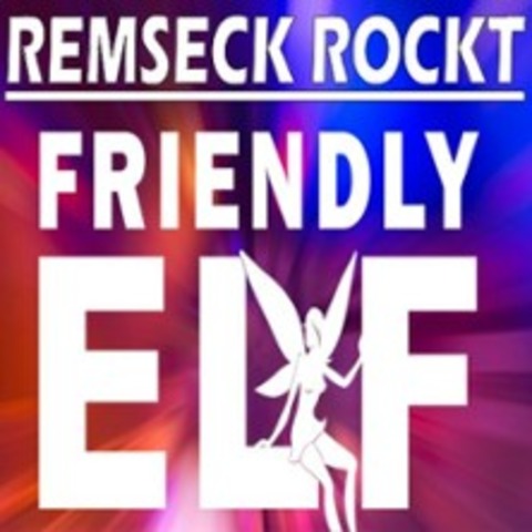 Friendly Elf - Remseck Rockt - Remseck am Neckar - 23.01.2026 20:00