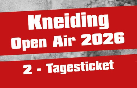 2-Tagesticket Kneiding Open Air 2026 - Schardenberg - 30.07.2026 20:00