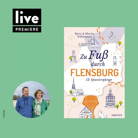 PREMIERENLESUNG: Birte & Martin St�hrmann - Zu Fu� durch Flensburg - 12 Spazierg�nge - Flensburg - 26.02.2026 19:30
