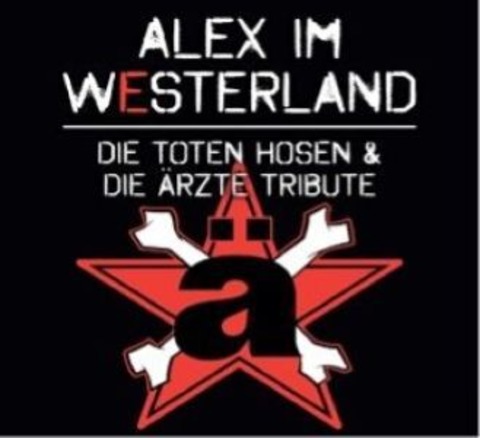 Alex im Westerland - Die Toten Hosen und Die �rzte Tribute - Hungen Inheiden - 30.07.2026 20:00