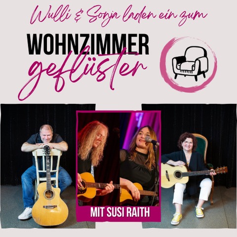 Wohnzimmergefl�ster mit Wulli & Sonja - zu Gast: Susi Raith & Jochen Gorincik - Erlangen - 11.11.2026 19:00
