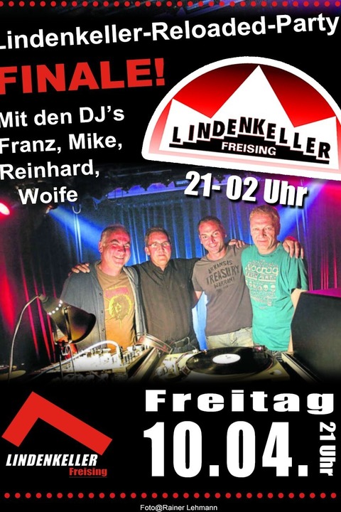 &#8222;Lindenkeller Reloaded&#8220; - Party: FINALE - L E T T H E G O O D T I M E S R O L L ... - Freising - 10.04.2026 21:00