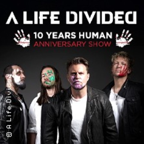 A Life Divided - 10 Years Human - Anniyersary Show - AUGSBURG / SPECTRUM - 10.04.2026 20:00