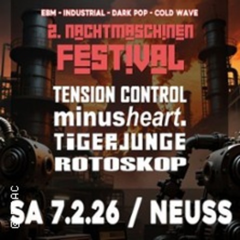 2. Nachtmaschinen Festival - mit Tension Control, Minusheart, Tigerjunge - NEUSS - 07.02.2026 19:30