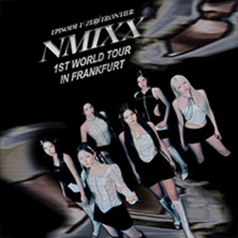 NMIXX - NMIXX 1ST WORLD TOUR ‹EPISODE 1: ZERO FRONTIER› - Frankfurt am Main - 24.03.2026 19:30