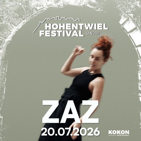 Hohentwielfestival 2026 - ZAZ - Live Tour 2026 - Singen - 20.07.2026 19:00