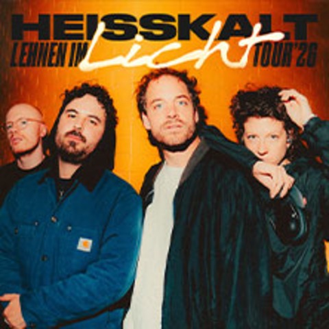 Heisskalt - Lehnen im Licht Tour 2026 - KIEL - 17.05.2026 20:00