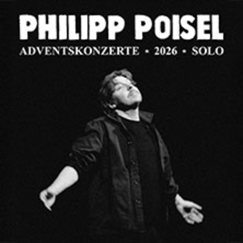 Philipp Poisel - Adventskonzerte 2026 - Solo - STRALSUND - 30.11.2026 20:00
